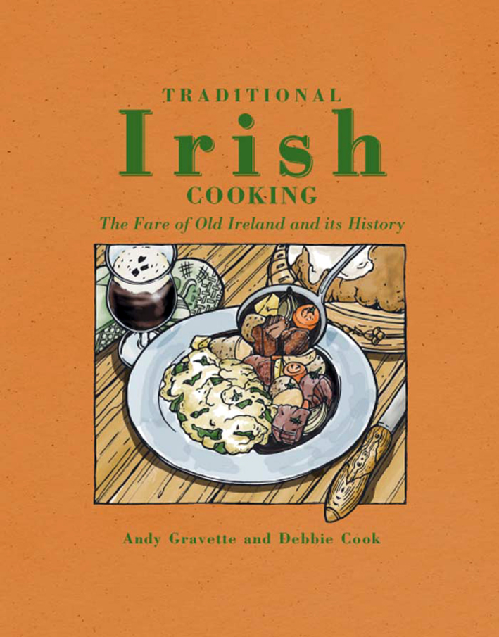 What old irish traditions. Ирландская кухня книга рецептов. Debbie Cook.